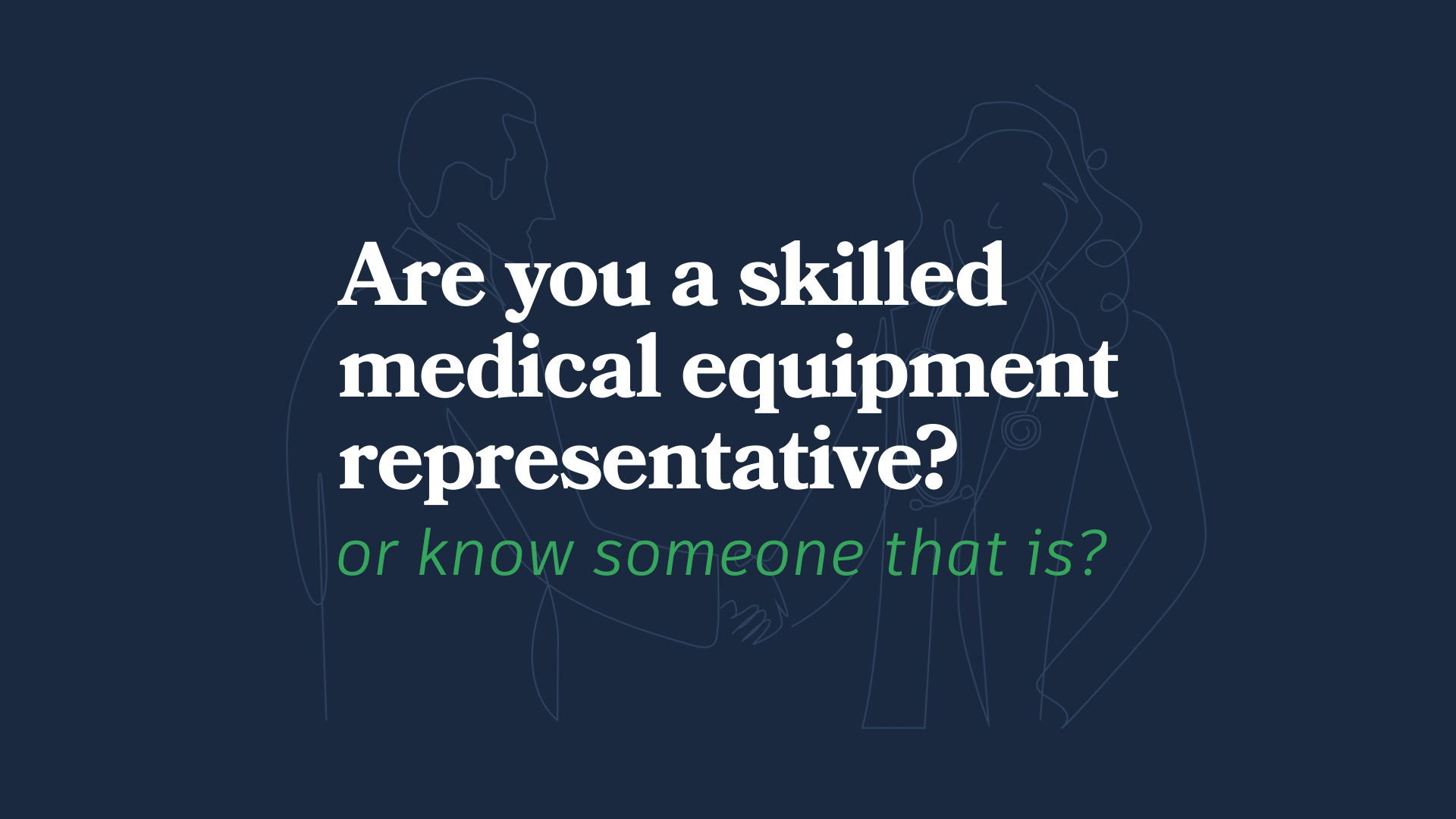 Medical Equipment Reps Wanted